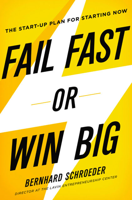 Fail Fast or Win Big