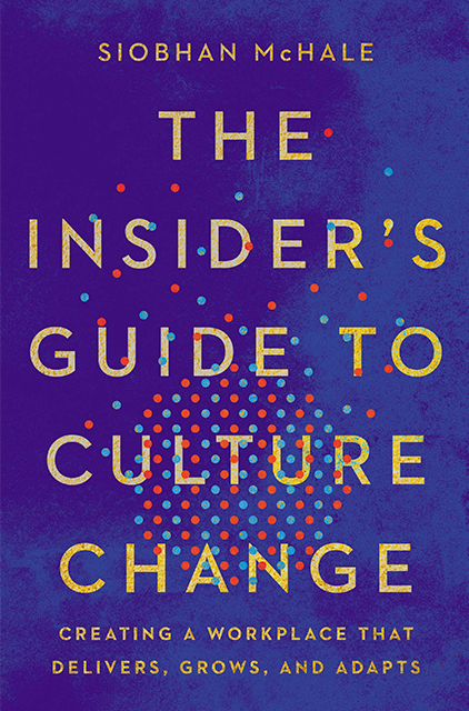 The Insider's Guide to Culture Change