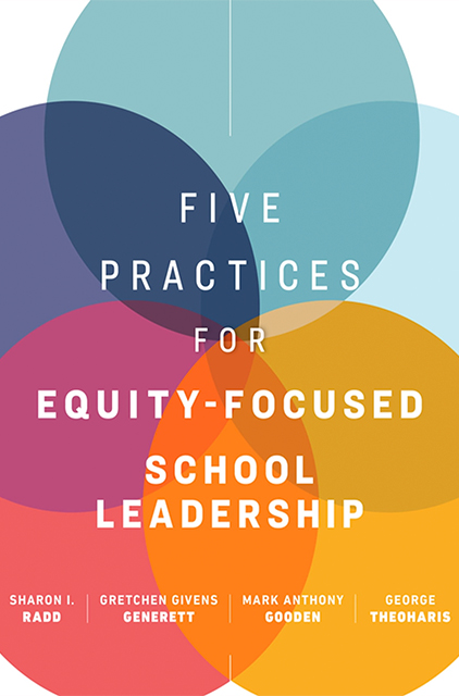 Five Practices for Equity-Focused School Leadership